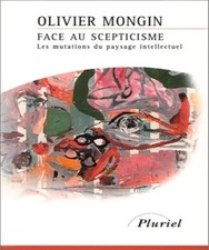 Face au scepticisme - Mongin