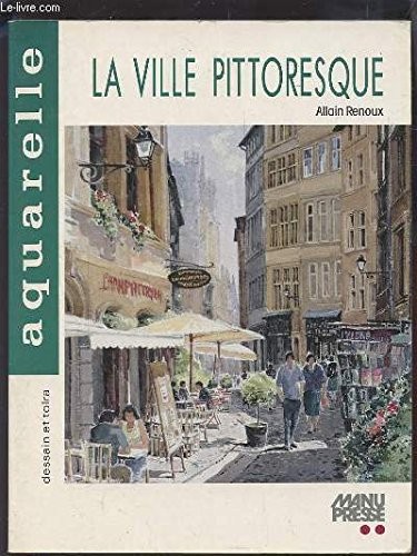 Ville pittoresque renoux - la,