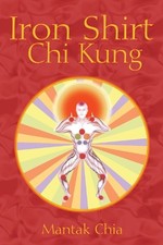 Mantak Chia Iron Shirt Chi
