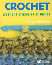 Crochet: Créations originales et faciles, Sally Harding et  John Heseltine