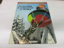 LES AVENTURES DE JEAN VALHARDI 6 .MACHINE A CONQUERIR LE MONDE.DUPUIS/PAAPE/1982