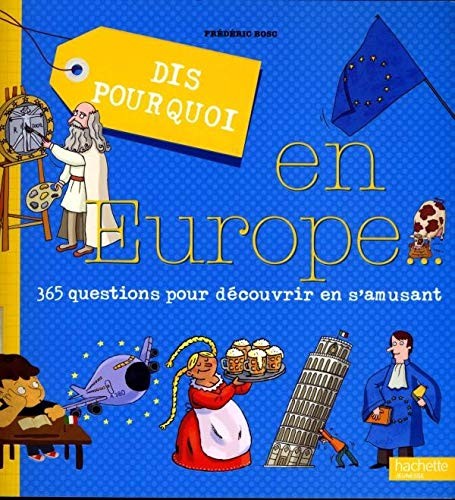 Dis pourquoi europe 365 - pourquoi, europe: