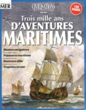  Les Grandes Civilisations De L'histoire 8 H Trois Mille Ans D'aventures Maritim