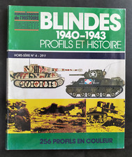 BLINDES 1940-1943 profils & histoire H.S. N° 4 Ed. HACHETTE
