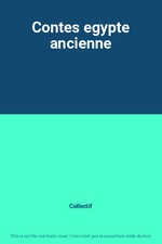 Contes egypte ancienne, Collectif