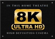 PLAQUE HOME CINEMA DECORATIVE "8K Ultra HD"  EN IMPRESSION NUMERIQUE