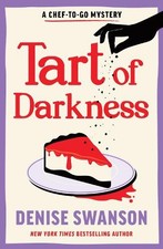 Denise Swanson Tart of Darkness (Poche) Chef-to-Go Mysteries