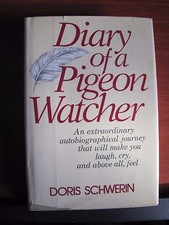 Diary of a Pigeon Watcher - by Doris Schwerin - 1976 HCDC