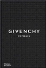 Givenchy Catwalk: The Complete Collections (Catwalk) by Samson, Alexandre NEUF