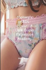 Polly Bane Mommy's ABDL House