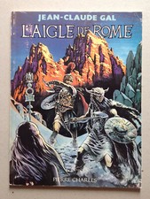 Jean Claude GAL Bd L'Aigle de Rome ,éo Collection de L'Espadon Pierre Charles 81