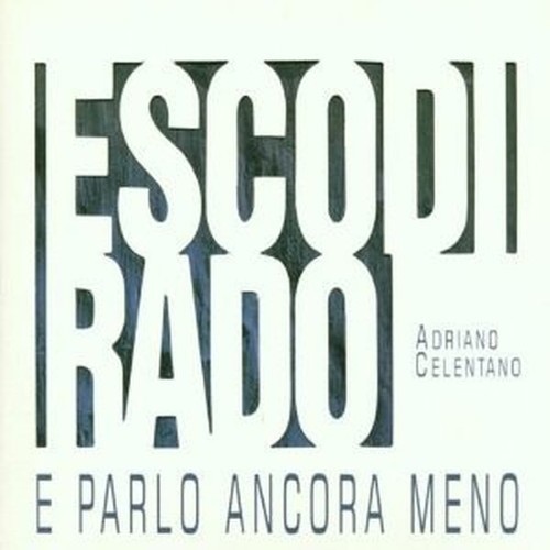 Adriano celentano esco di - -,