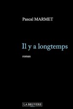 Il y a longtemps - Marmet, Pascal