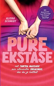 Pure ekstase mit tantra - ekstase!,