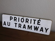 71 x 21cm PLAQUE PANNEAU original SIGNALISATION routier PRIORITE AU TRAMWAY tram