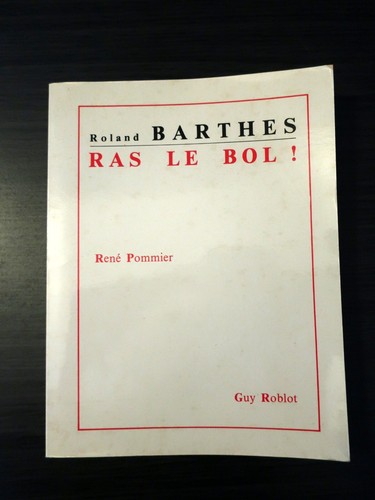 Roland barthes ras bol - roland, le