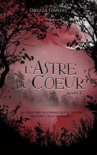 Astre coeur livre 1 - l'astre, du