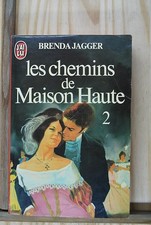 Les chemins de la maison haute : Tome 2 : Collection : J'ai lu n° 1437 - Jagger,