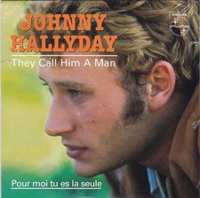 CD 2 titres JOHNNY HALLYDAY THEY CALL HIM A MAN ** POUR MOI TU ES LA SEULE