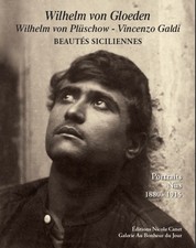 von Gloeden/ von  Plüschow, Vincenzo Galdi/Beautés siciliennes/Portraits et Nus