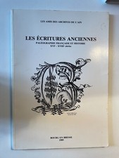 Collectif, Les écritures anciennes, Les Amis des archives de l’Ain, 1989