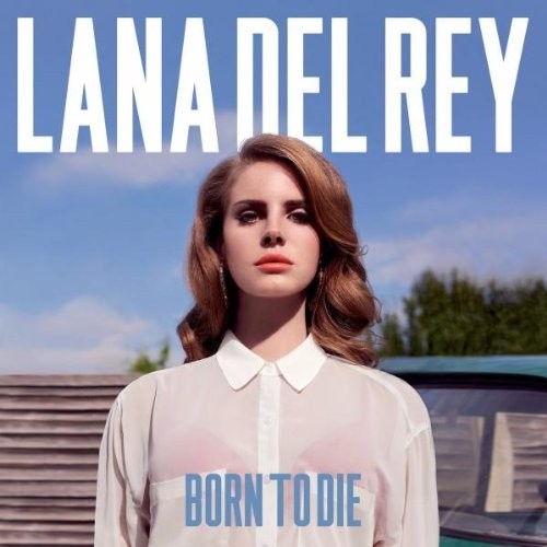 Lana del rey born die - lana,
