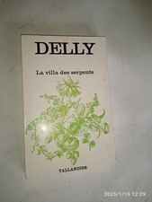 DELLY. La villa des Serpents
