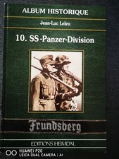 ALBUM HISTORIQUE FRUNDSBERG  10.ss panzer division EDITIONS HEIMDAL WAFFEN SS