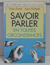 Savoir parler en toutes circonstances - Furet, Yves