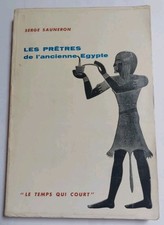 Livre : Les prêtres de l'ancienne Egypte - Serge Sauneron - Ed. Seuil 1957