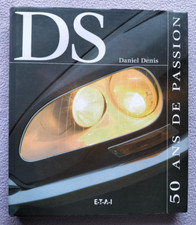 DS 50 ans de passion Daniel Denis 2005 Ed. ETAI
