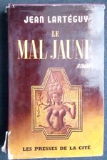 Le mal jaune Jean Lartéguy éditions Presses de la Cité 1962