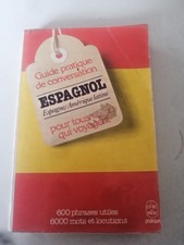 ESPAGNOL GUIDE PRATIQUE DE CONVERSATION - LE LIVRE DE POCHE
