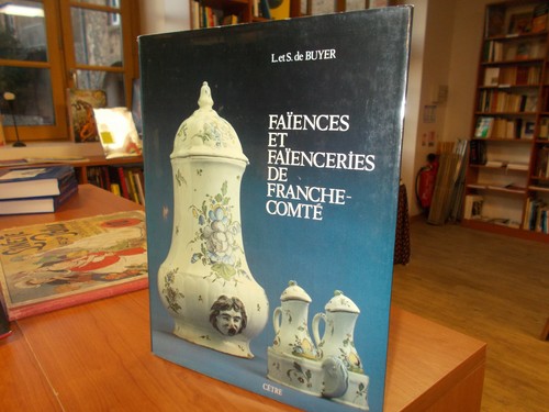 Faïences faïenceries de - et,