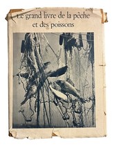 ANCIEN LE GRAND LIVRE DE LA PÊCHE ET DES POISSONS LANCER CANNE A HAMEÇON FIL