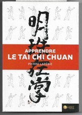APPRENDRE LE TAI CHI CHUAN /