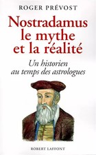 Nostradamus, le mythe et la