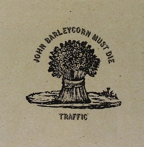 Traffic john barleycorn must - barleycorn,