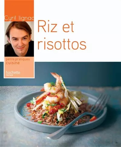 Riz risottos cyril lignac - et,