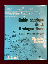 Guide nautique de la Bretagne nord t1 d'Omonville à Tréguier, Robson Malcom