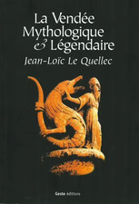 La Vendée mythologique et légendaire de Jean Loïc Le Quellec