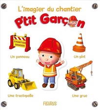 L'imagier du chantier - P'tit Garçon - Bélineau, Nathalie