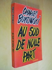 Charles Bukowski Au sud de