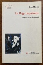 Jean Miotte La rage de peindre signé dédicacé illustré EO 1999