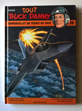 Tout Buck Danny tome 16 - Embrouilles en temps de paix - EO