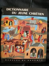 LIVRE ENFANTS : DICTIONNAIRE DU JEUNE CHRETIEN – DE BROUWER 1956 – ILLUSTRATIONS