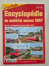 Magazine revue LE TRAIN HORS SERIE Encyclopédie du matériel moteur SNCF Tome 10