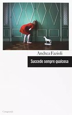 Succede sempre qualcosa, Andrea Fazioli