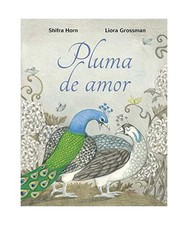 Pluma de Amor, Shifra Horn