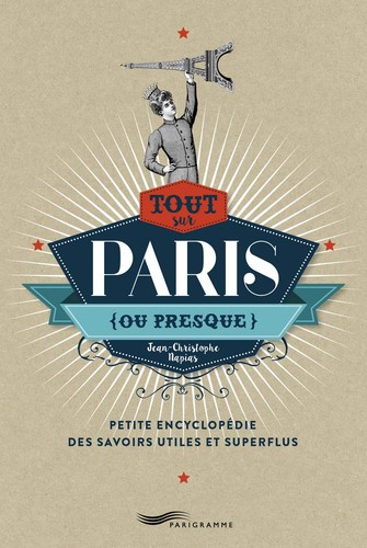 Tout sur paris - sur, (ou